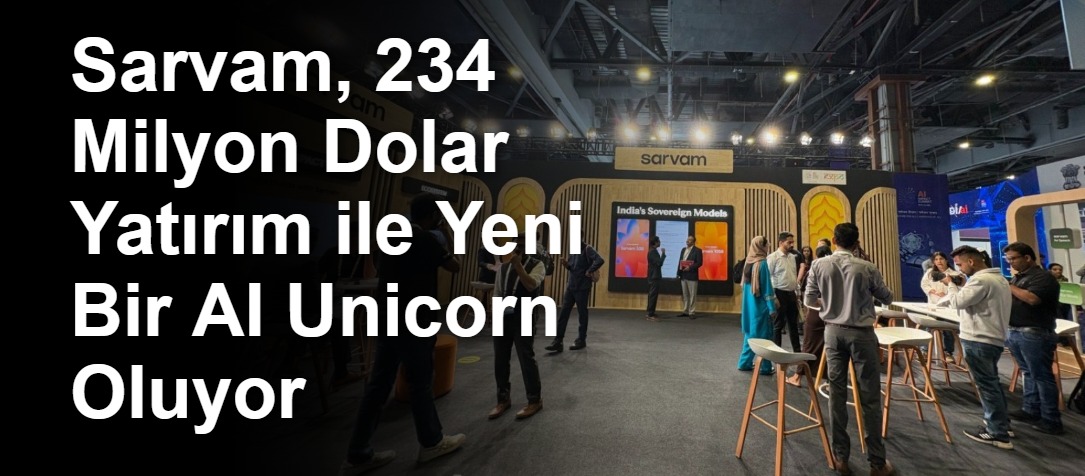 Sarvam, 234 Milyon Dolar Yatırım ile Yeni Bir AI Unicorn Oluyor