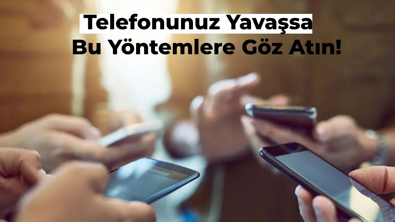 Akıllı Telefon Hızlandırma