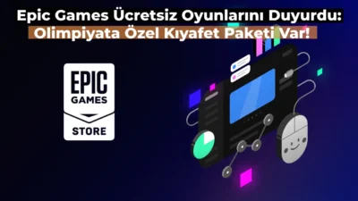 Her hafta ücretsiz oyunlarıyla dikkat çeken Epic Games 1 Ağustos’a