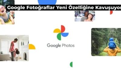 Milyarlarca kişi tarafından kullanılan Google Fotoğraflar bölümüne yeni bir özellik