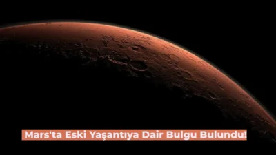NASA’nın Perseverance keşif aracı Mars’ta eski yaşantılara dair bulgular elde