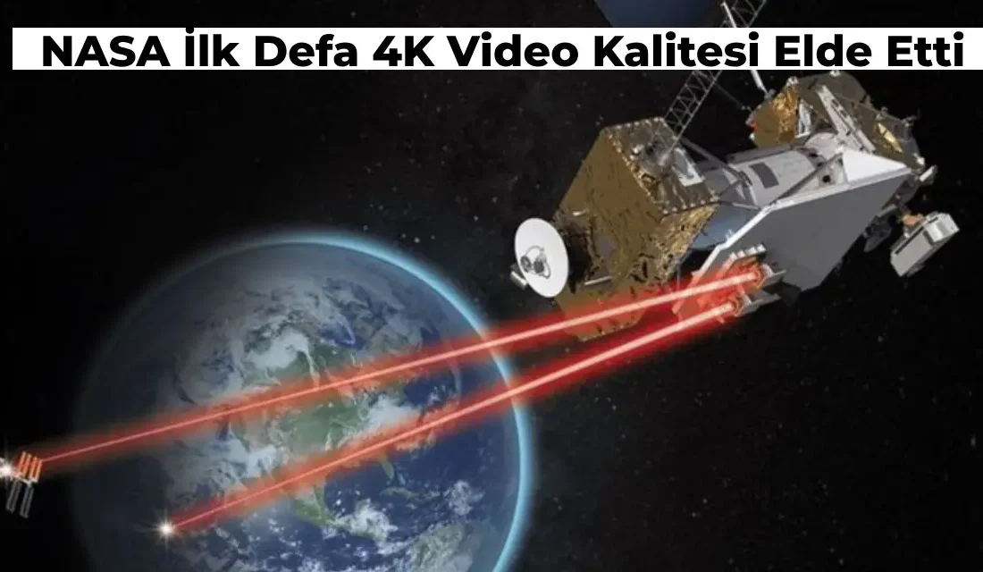 NASA 4K Video Akışıyla Bir İlki Gerçekleştirdi! Uzay’dan Yüksek Çözünürlükte Görüntü