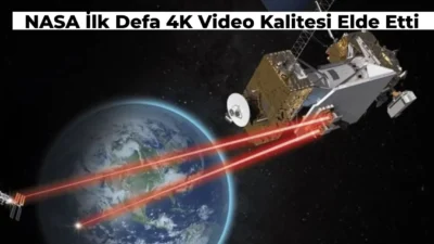Astronotları ilgilendiren yeni bir gelişmeyle NASA 4K video akışı sağlanıyor.