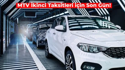 Motorlu Taşıtlar Vergisi kapsamında ikinci taksitlerin son ödeme tarihi bugün