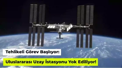 Uluslararası Uzay İstasyonu’nu yok etme planı açığa çıktı. NASA tarafından