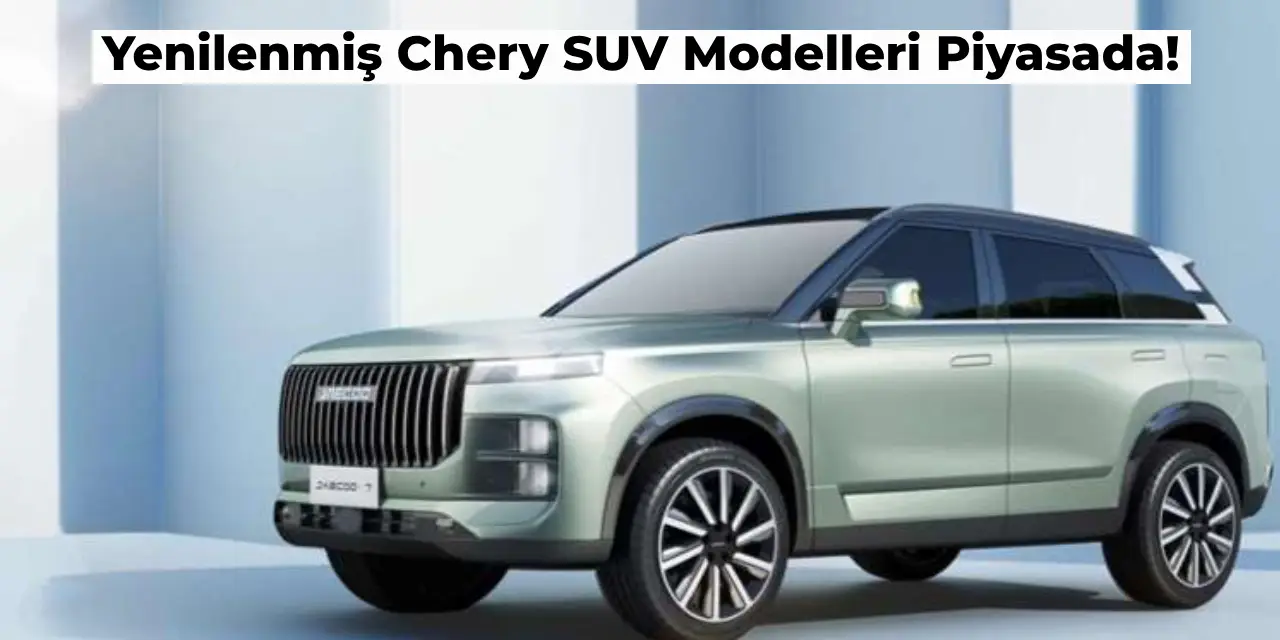 Yenilenmiş Chery SUV