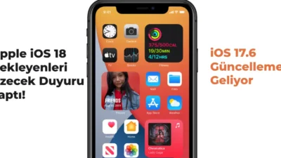 Apple tarafından iOS 18’in yayınlanması merakla beklenirken iOS 17.6 geliyor.