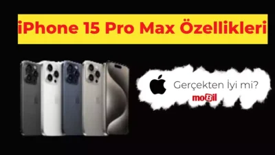 iPhone 15 Pro Max özellikleri ile dikkat çekiyor. Eylül 2023