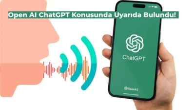 ABD merkezli yapay zeka firması Open AI ChatGPT için uyarısını