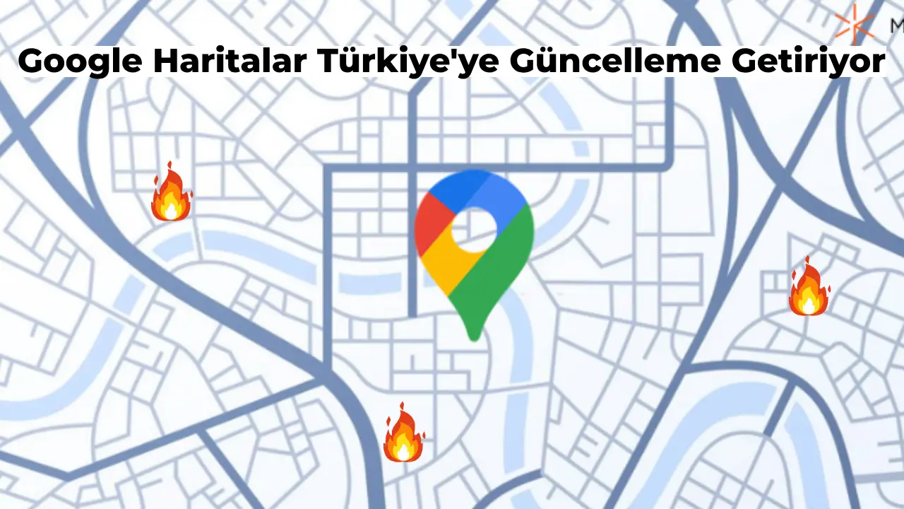 Google Haritalar Orman Yangını Güncellemesi