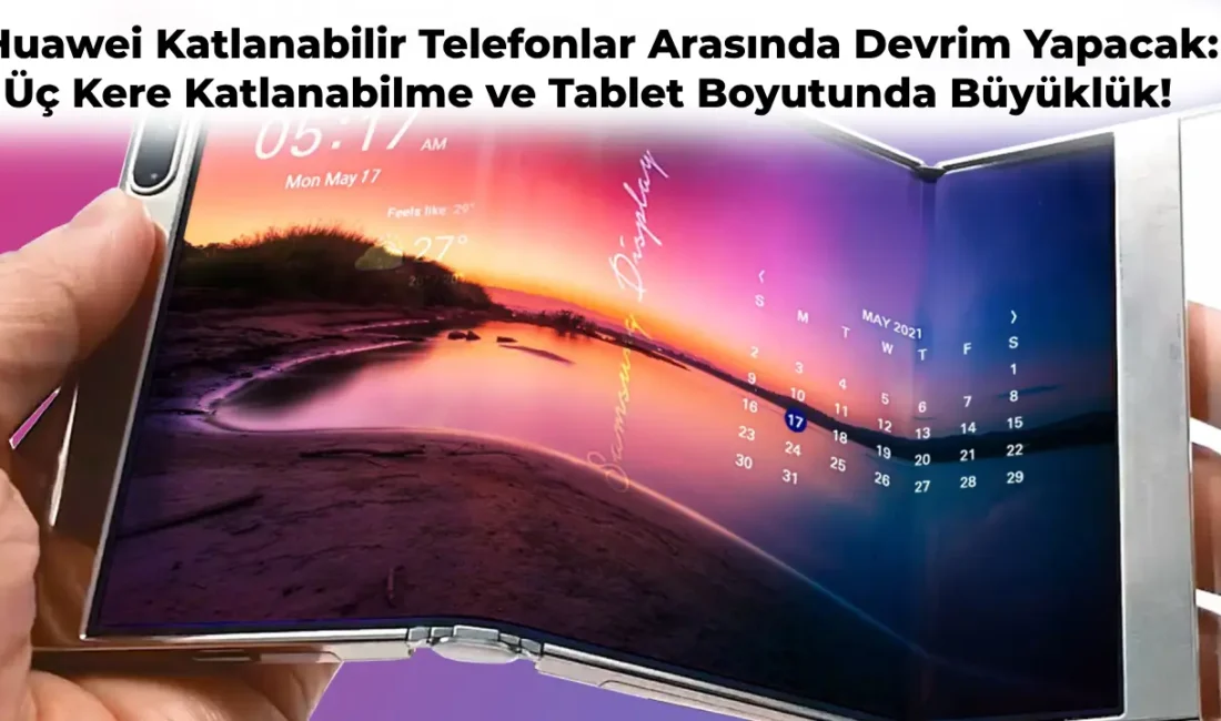 Huawei son zamanlarda yeniliklerine