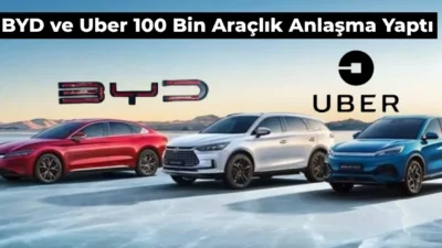 Çinli otomobil firması BYD ile Uber arasında 100 bin elektrikli