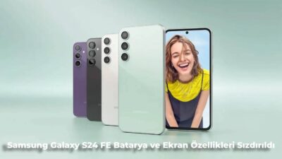 Samsung Galaxy S24 FE için ekran ve batarya konusunda sızıntılar