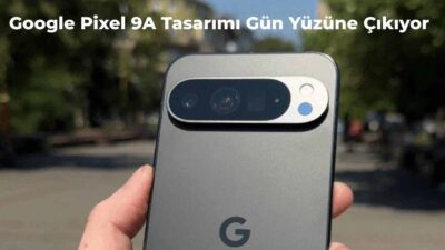 Pixel 9A birçok kullanıcı tarafından merakla beklenen yeni cihaz olarak