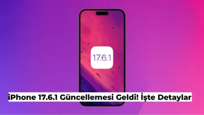 Apple, iPhone cihazları için yeni güncelleme haberi verdi. iOS 17.6.1