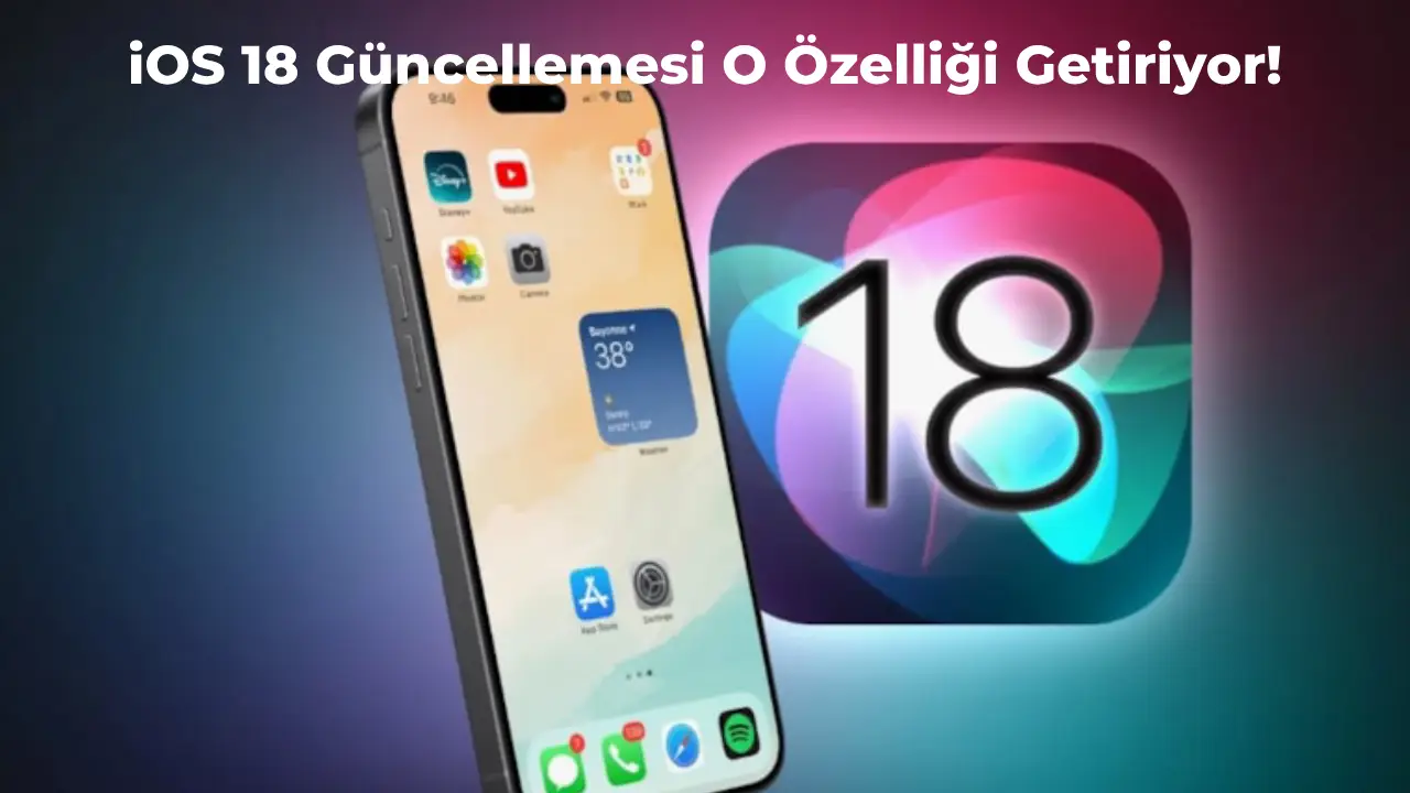 iOS 18 Güncellemesi