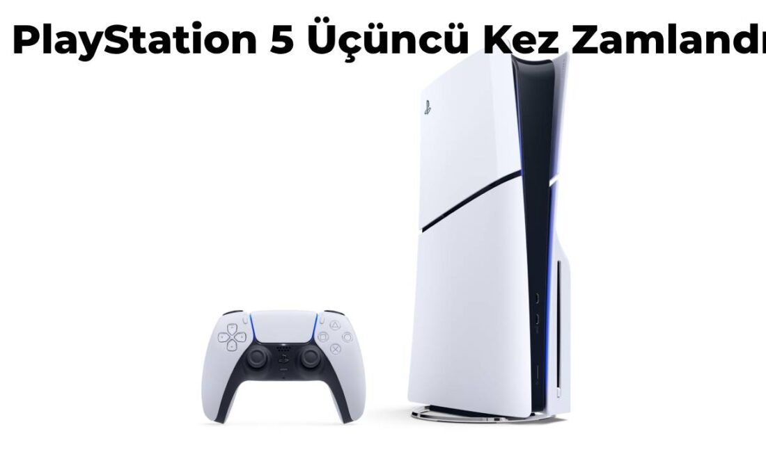 Sony PlayStation 5 Fiyatları Zamlandı! İşte Güncel Zamlı Fiyatlar