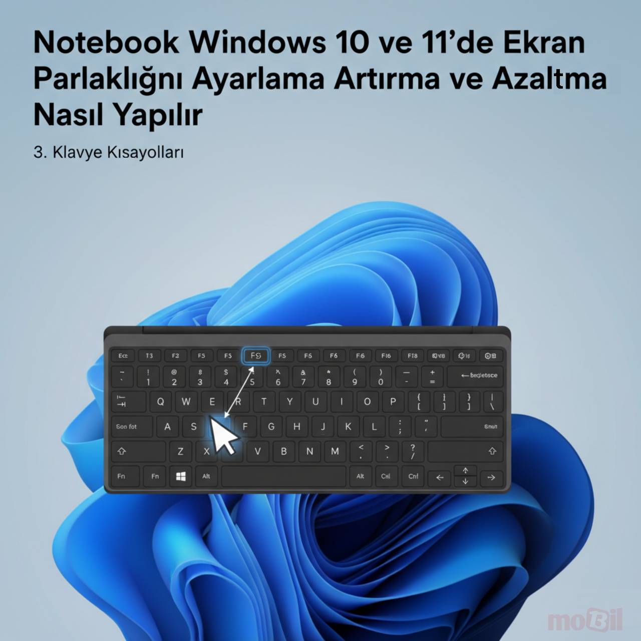 Fn tuşu ile birlikte F5 ve F6 parlaklık arttırma ve azaltma