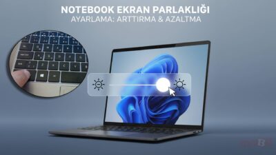 Windows 10 ve 11'de Ekran Parlaklığını Ayarlamak için yapılması gereken