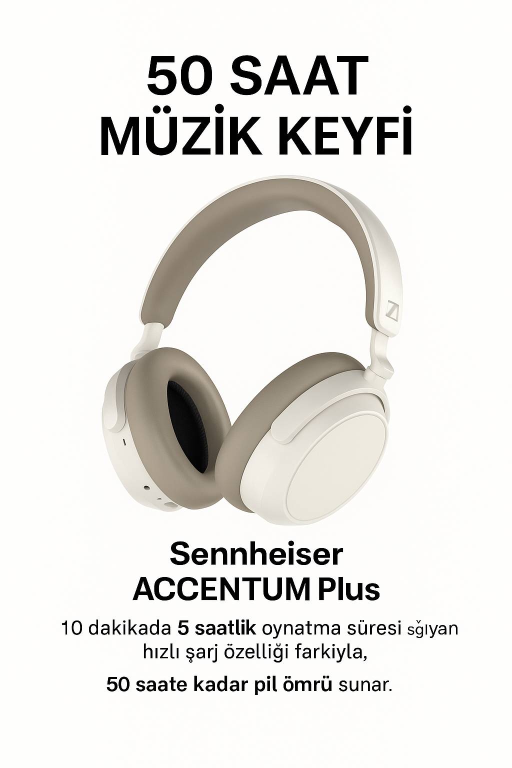 Sennheiser Accentum Plus Kablosuz Kulaklık 50 saat müzik dinleme keyfi